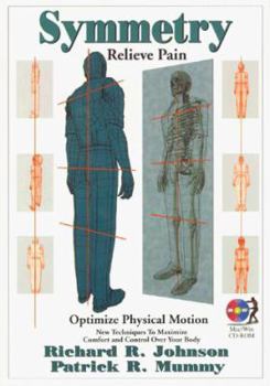 Paperback Symmetry Relieve Pain: Optimize Physical Motion [With CDROM] Book