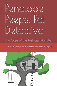 Paperback Penelope Peeps: Pet Detective: The Case of the Helpless Hamster Book