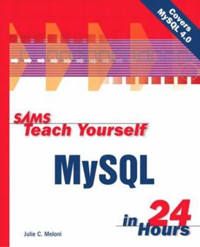 Sams Teach Yourself MySQL in 24 Hours - Book  of the Sams Teach Yourself Series