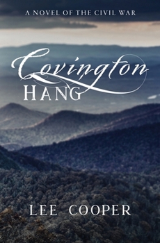 Paperback Covington Hang: A Novel of the Civil War Book