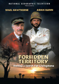 Forbidden Territory: Stanley's Search for Livingstone