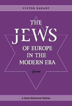 Hardcover The Jews of Europe in the Modern Era: A Socio-Historical Outline Book