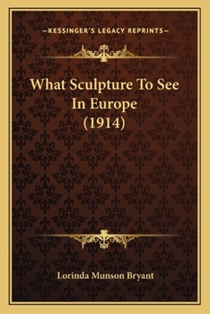 Paperback What Sculpture To See In Europe (1914) Book