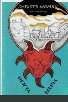 Paperback Christ's Women -The Seven Marys Book