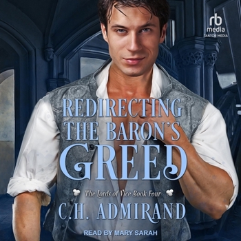 Redirecting the Baron's Greed - Book #4 of the Lords of Vice