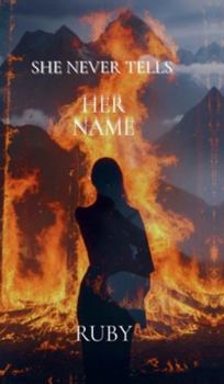 Hardcover She Never Tells Her Name: To the Caged Birds Out There in the Sky Book