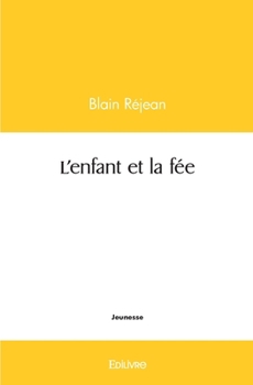 Paperback L'enfant et la fée [French] Book