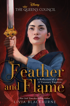 Feather and Flame - Book #2 of the Queen's Council