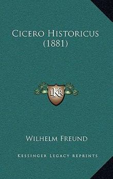 Paperback Cicero Historicus (1881) [Latin] Book