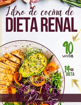 Paperback La dieta renal: plan de dieta de 2 semanas & 90 recetas sabrosas. [Spanish] Book