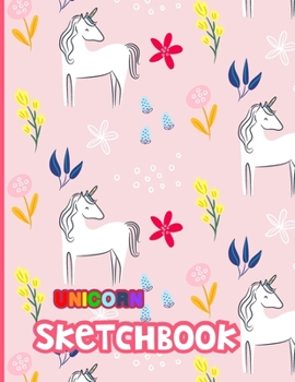 Unicorn Sketchbook: Cute Unicorn Kawaii Sketchbook for Girls with 100+ Pages of 8.5"x11" Blank Paper for Drawing, Doodling or Learning to Draw (Sketch Book For Kids)