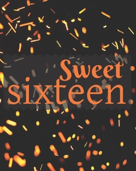 Paperback Sweet sixteen: Guest book - Sweet 16 party book - Party Guestbook for Guests to Leave Messages - 8x10 inches Book