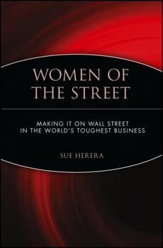 Paperback Women of the Street: Making It on Wall Street -- The World's Toughest Business Book