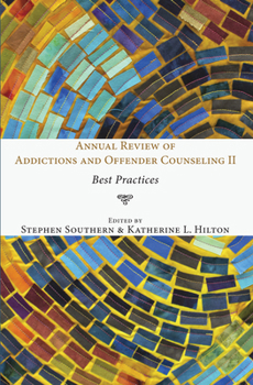 Paperback Annual Review of Addictions and Offender Counseling II: Best Practices Book
