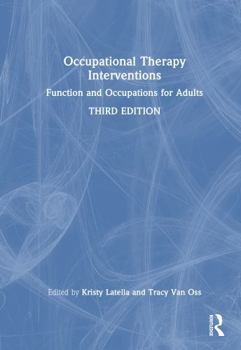 Hardcover Occupational Therapy Interventions: Function and Occupations for Adults Book