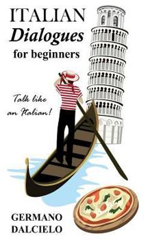 Paperback Italian Dialogues For Beginners (Italian Conversation) Book