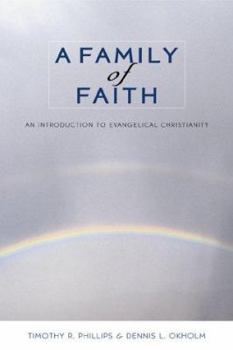Paperback A Family of Faith: An Introduction to Evangelical Christianity Book