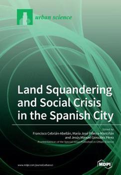 Paperback Land Squandering and Social Crisis in the Spanish City Book