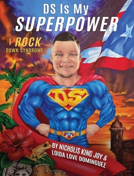Hardcover DS Is My Superpower: I Rock Down Syndrome Book
