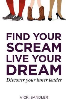 Paperback Find Your Scream, Live Your Dream Book