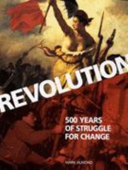 Hardcover Revolution: 500 Years of Struggle for Change Book