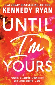 Until I'm Yours - Book #4 of the Bennetts