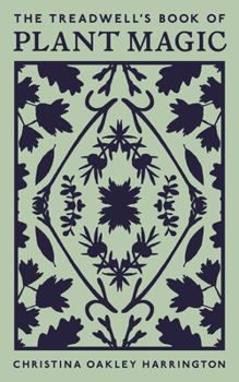 Paperback The Treadwell's Book of Plant Magic Book