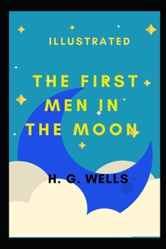 Paperback The First Men in The Moon: Illustrated Book