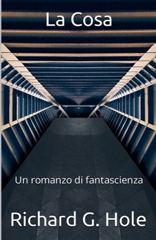 La Cosa (Fantascienza E Fantasy) (Italian Edition)