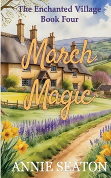 March Magic (The Enchanted Village)