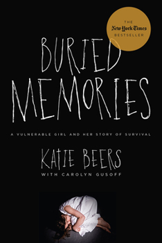 Paperback Buried Memories: A Vulnerable Girl and Her Story of Survival Book