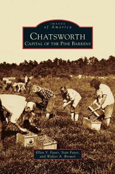 Chatsworth: Capital of the Pine Barrens (Images of America: New Jersey) - Book  of the Images of America: New Jersey