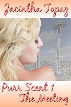 Purr Scent I: The Meeting - Book #1 of the Purr Billionaire BDSM Trio