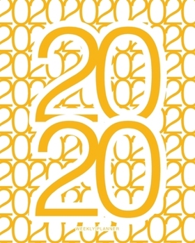 2020 Weekly Planner : Gold Pattern Daily Agenda, Calendar Schedule, Weekly, Monthly and Yearly Organizer, Goals, to Do's, Habit Tracking, Daily Gratitude, Bucket List, Jan to Dec 2020, 8x10