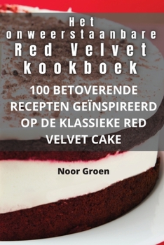 Paperback Het onweerstaanbare Red Velvet kookboek [Dutch] Book