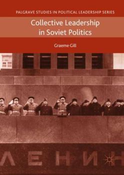 Hardcover Collective Leadership in Soviet Politics Book