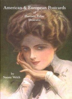 Hardcover American and European Postcards of Harrison Fisher Illustrator: Reference Book, Price Guide & Collector's Checklist Book