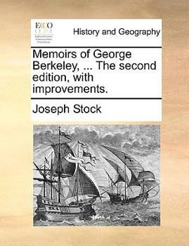 Paperback Memoirs of George Berkeley, ... the Second Edition, with Improvements. Book