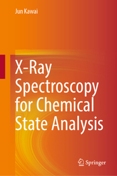 Hardcover X-Ray Spectroscopy for Chemical State Analysis Book