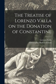 Paperback The Treatise of Lorenzo Valla on the Donation of Constantine Book