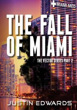 Paperback The Fall of Miami: Part 2 of the Vector Series Book