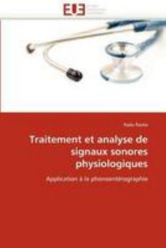 Paperback Traitement et analyse de signaux sonores physiologiques [French] Book