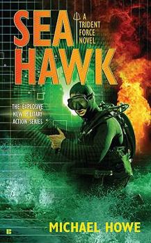 Sea Hawk - Book #2 of the Trident Force