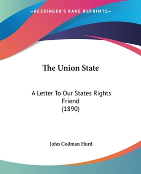 The Union-State: A Letter to Our States-Rights Friend