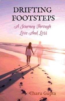 Paperback Drifting Footsteps: A Journey Through Love and Loss Book