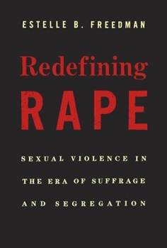 Paperback Redefining Rape: Sexual Violence in the Era of Suffrage and Segregation Book