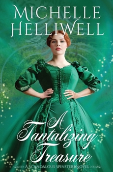 Paperback A Tantalizing Treasure: A Scandalous Spinster Novel Book