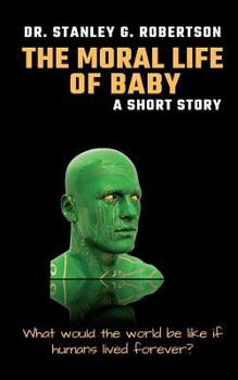 Paperback The Moral Life of Baby: A Short Story Book