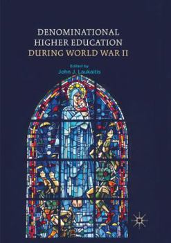 Paperback Denominational Higher Education During World War II Book