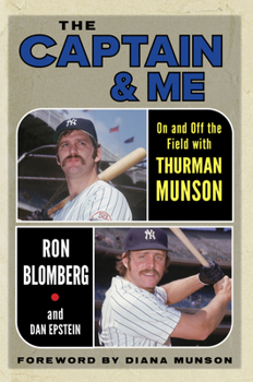 Hardcover The Captain & Me: On and Off the Field with Thurman Munson Book